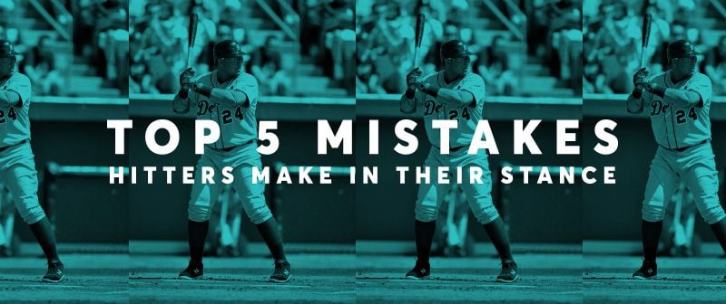 Top 5 Mistakes Hitters Make In Their Stance