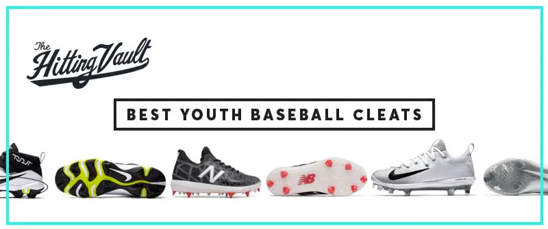 The Top 3 Youth Baseball Cleats - The Hitting Vault
