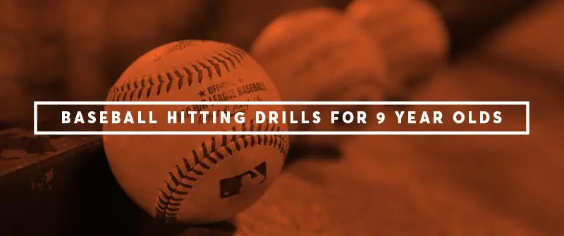 5 Baseball Hitting Drills for Nine Year Olds