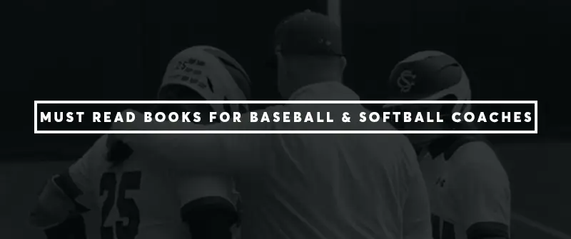 Must Read Books for Baseball and Softball Coaches