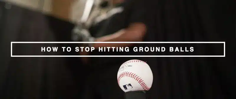 Mastering Your Swing: How to Stop Hitting Ground Balls